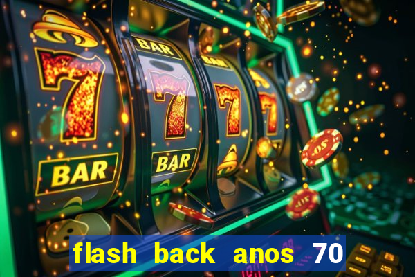 flash back anos 70 80 90 download gratis